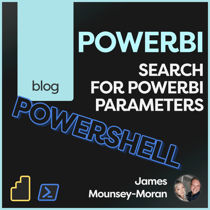 Search for PowerBI parameters with PowerShell